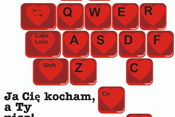 Ja Cię kocham, a Ty pisz
