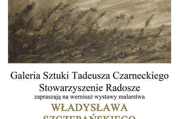 Wernisaż prac Władysława Szczepańskiego