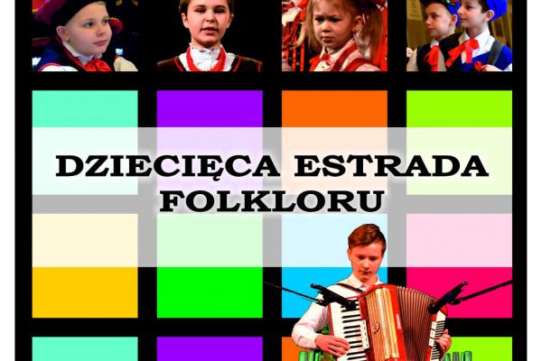 Trwają zapisy do „Dziecięcej Estrady Folkloru 2020”