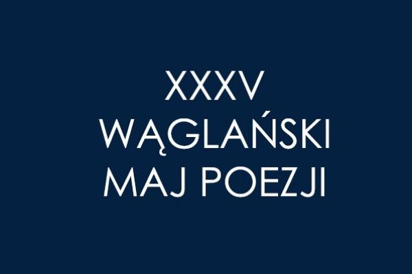 XXXV Wąglański Maj Poezji