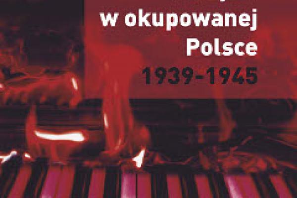 Muzyka w okupowanej Polsce 1939-1945