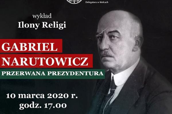 Gabriel Narutowicz - przerwana prezydentura