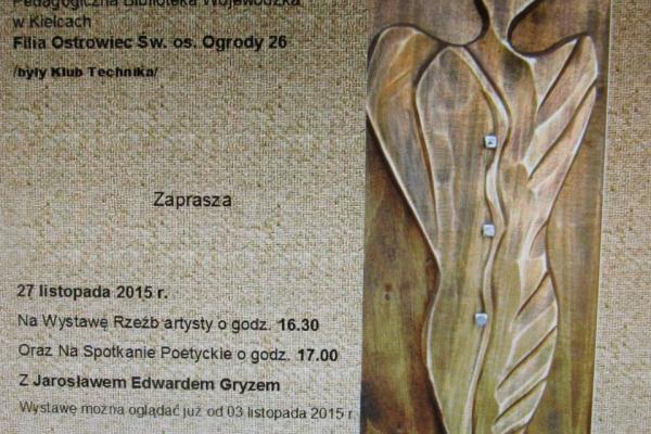Wystawa rzeżby i spotkanie poetyckie
