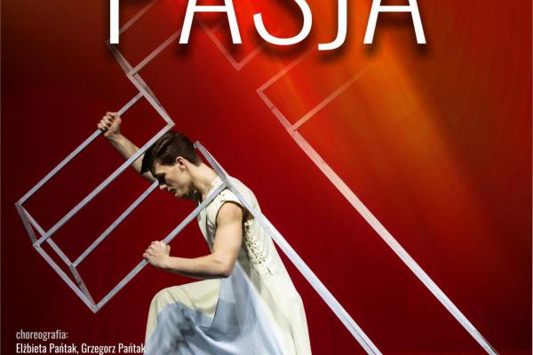 „Pasja” powraca na deski Kieleckiego Teatru Tańca