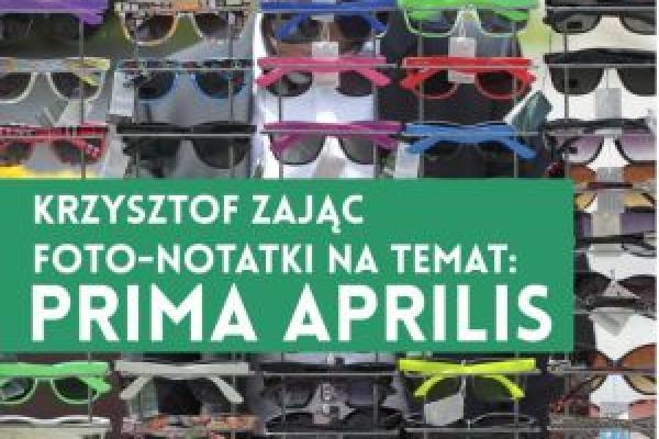 Prima Aprilis - Krzysztof Zając
