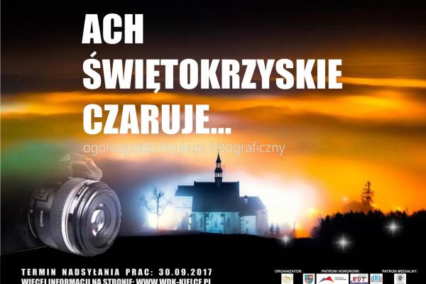 Wystartował ogólnopolski konkurs fotograficzny „Ach, świętokrzyskie czaruje”