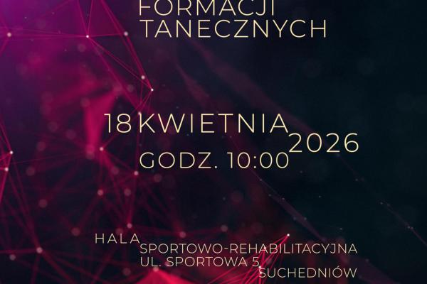 XVIII Ogólnopolski Turniej Formacji Tanecznych Suchedniów 2026