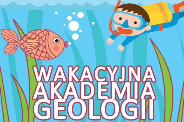 Wakacyjna Akademia Geologii w Centrum Geoedukacji