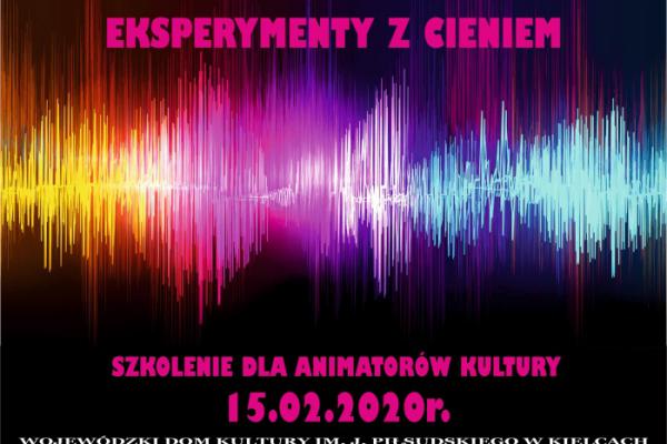 Szkolenie dla animatorów kultury „Eksperymenty z cieniem”