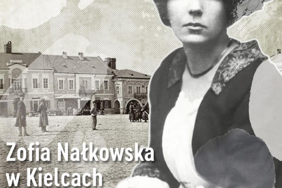 Zofia Nałkowska o Kielcach