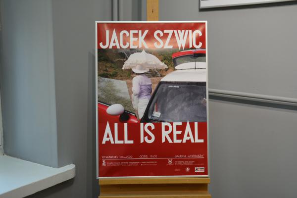 ALL IS REAL – wernisaż wystawy prac Jacka Szwica - Fot.: Inga Pamuła (PIK)
