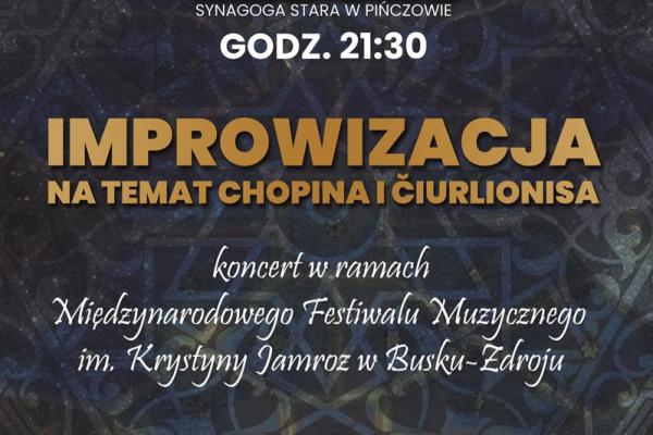 „Fantazje Europejskie – Improwizacje na temat Chopina i Čiurlionisa” – koncert w Pińczowie