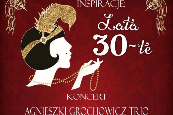 Koncert „Inspiracje: lata 30-te” Agnieszki Grochowicz Trio w Sandomierzu