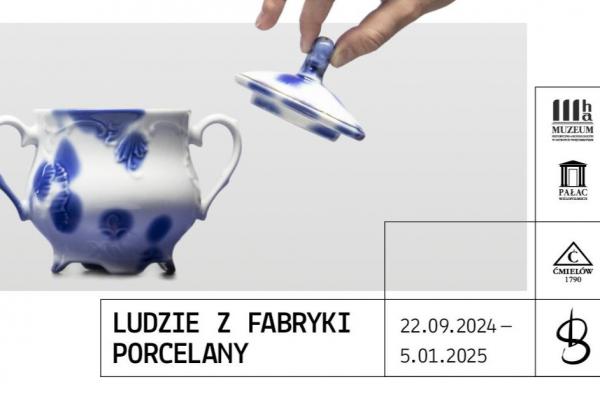 „Ludzie z fabryki porcelany” – wystawa  w Pałacu Wielopolskich w Częstocicach