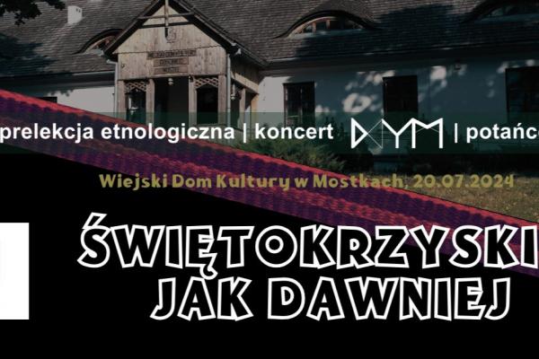„Świętokrzyskie jak dawniej” – spotkanie  etnograficzno-artystyczne w Wiejskim Domu Kultury w Mostkach
