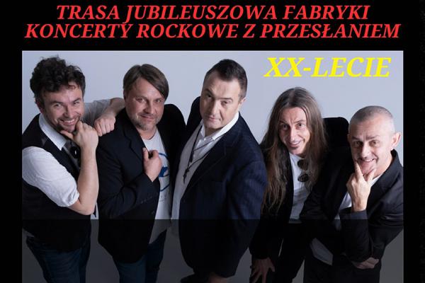 „Koncerty rockowe z przesłaniem” – 20-lecie zespołu Fabryka