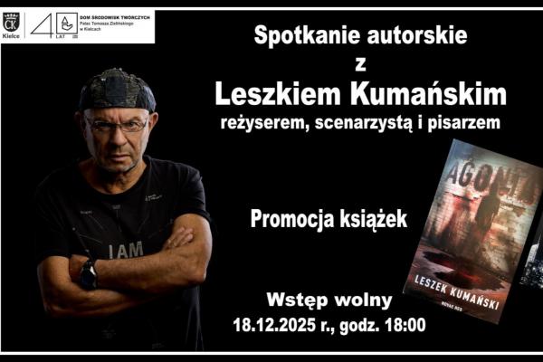 Spotkanie autorskie z Leszkiem Kumańskim