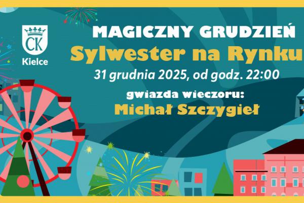 Sylwester w Kielcach – wystąpi Michał Szczygieł