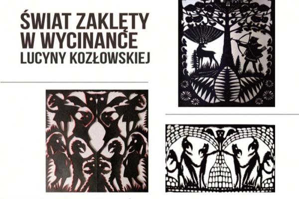 Finał projektu „Świat zaklęty w wycinance Lucyny Kozłowskiej”