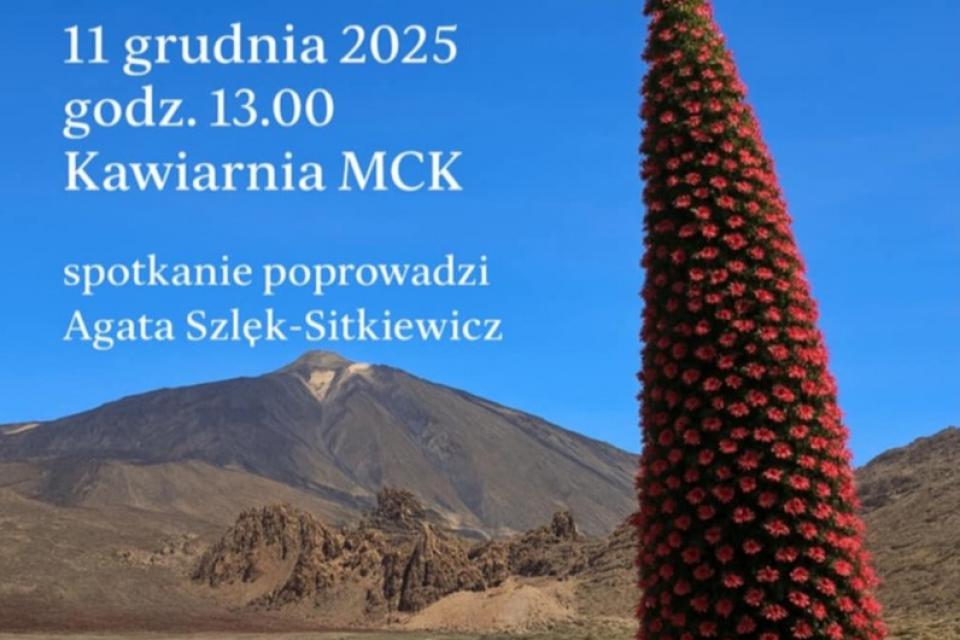 Spotkanie podróżnicze „Teneryfa – wyspa ognia, wiatru i światła”