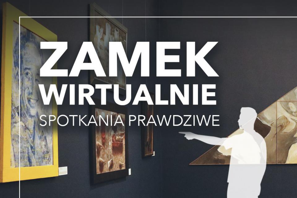 „Zamek wirtualnie – spotkania prawdziwe” – zaproszenie do wypełnienia ankiety