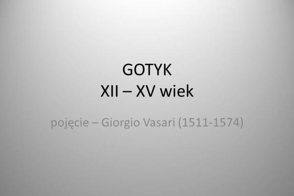 Gotyk - Prezentacja dr. Piotra Rosińskiego