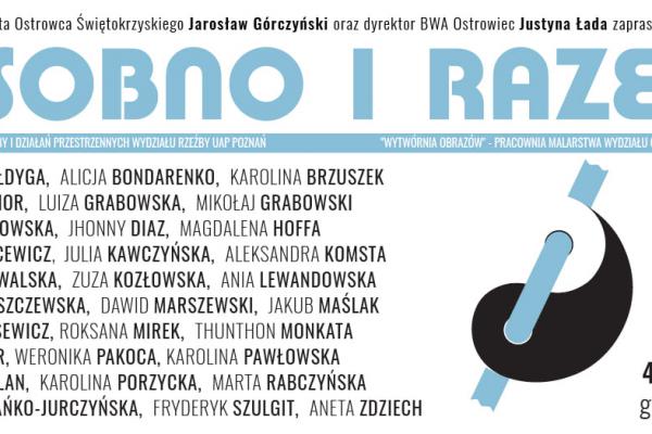04.03. / BWA Ostrowiec Świętokrzyski zaprasza na wernisaż wystawy OSOBNO I RAZEM.