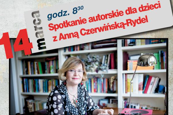 XXX Tydzień Kultury Języka. Spotkanie autorskie dla dzieci z Anną Czerwińską-Rydel
