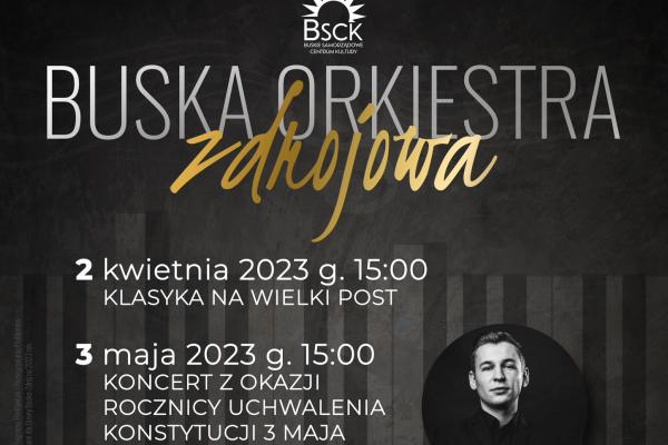 KLASYKA NA WIELKI POST – koncert Buskiej Orkiestry Zdrojowej