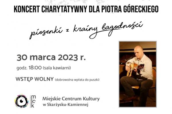 PIOSENKI Z KRAINY ŁAGODNOŚCI – koncert charytatywny dla Piotra Góreckiego