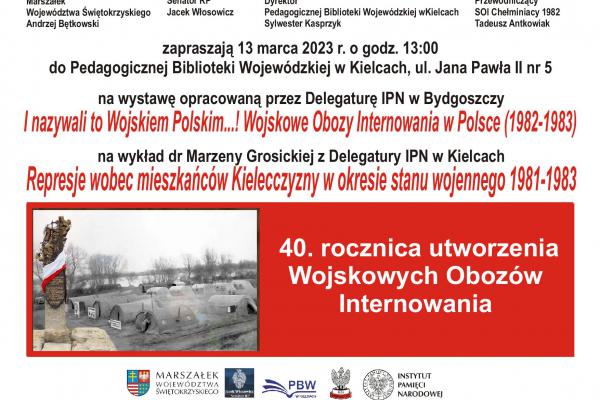 Wystawa I NAZYWALI TO WOJSKIEM POLSKIM...! WOJSKOWE OBOZY INTERNOWANIA W POLSCE (1982–1983). Wykłady ekspertów IPN