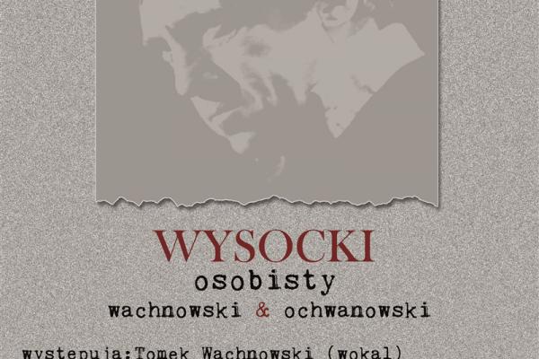 21.05. | WYSOCKI OSOBISTY. WACHNOWSKI & OCHWANOWSKI. Pińczowska premiera płyty