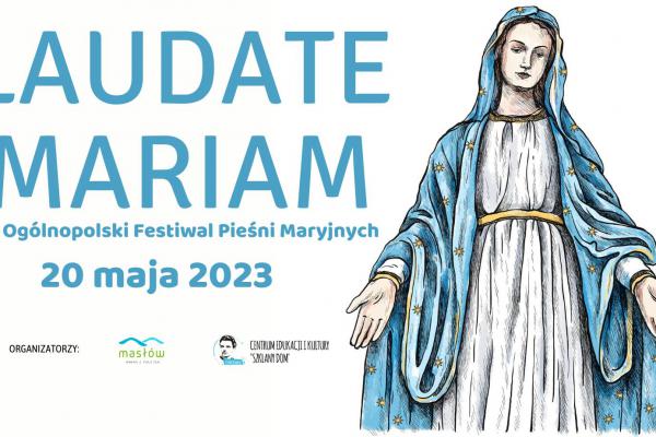 IV Festiwal Pieśni Maryjnych LAUDATE MARIAM 2023