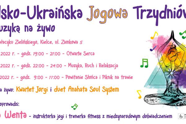 14–16.07. | Polsko-Ukraińska Jogowa Trzydniówka. Zagrają Anahata Soul System i Kwartet Jorgi