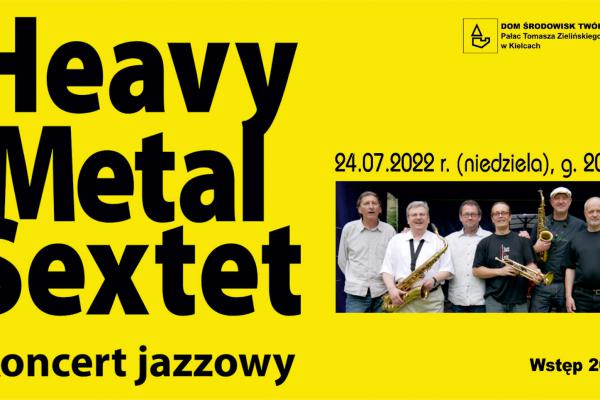 Koncert jazzowy w Pałacyku Zielińskiego – wystąpi Heavy Metal Sextet