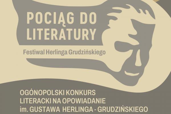 Do 21 lipca można nadsyłać prace na III Ogólnopolski Konkurs Literacki na Opowiadanie im. Gustawa Herlinga-Grudzińskiego.