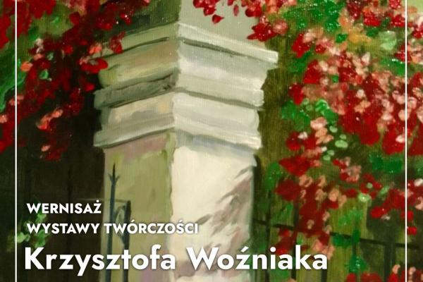 Wernisaż wystawy prac Krzysztofa Woźniaka