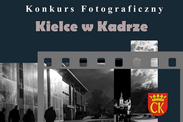 Konkurs fotograficzny KIELCE W KADRZE