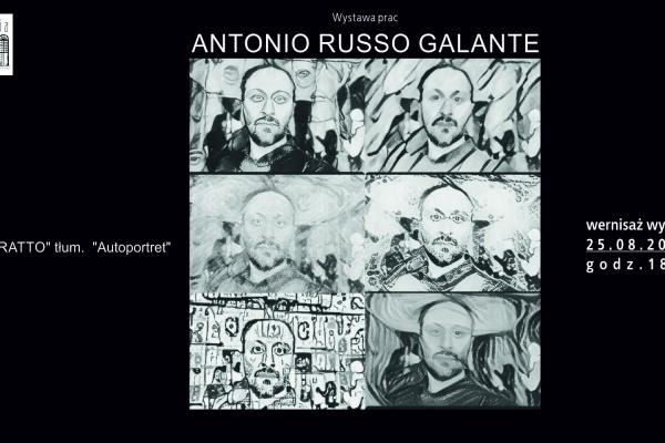 AUTORITRATTO (AUTOPORTRET) – wernisaż wystawy prac Antonia Russo Galante