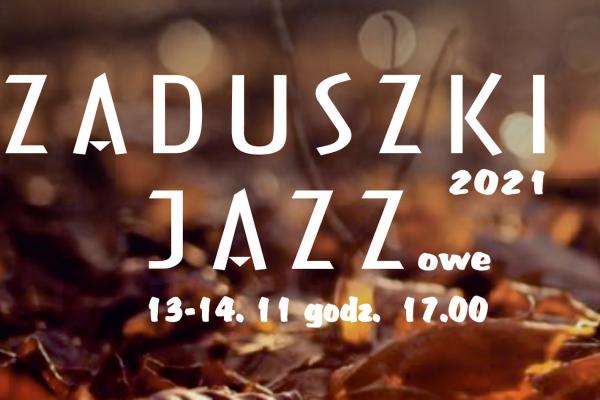 13–14.11. / Zaduszki Jazzowe w Pałacyku Zielińskiego.