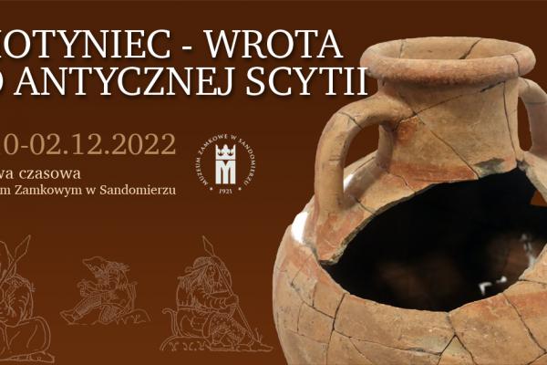 CHOTYNIEC – WROTA DO ANTYCZNEJ SCYTII – nowa wystawa czasowa w Muzeum Zamkowym w Sandomierzu
