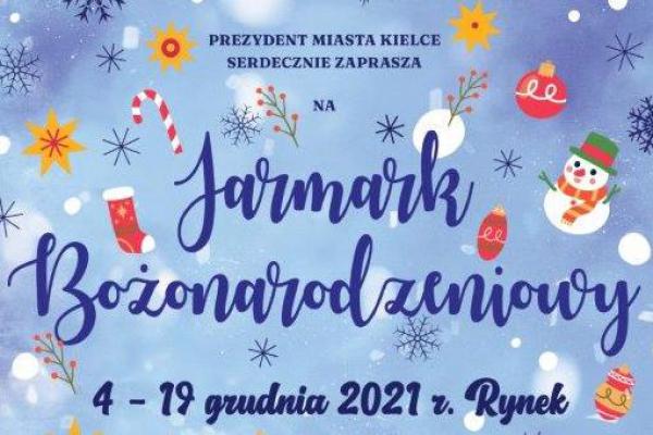Prezydent Miasta Kielce zaprasza na tegoroczny Jarmark Bożonarodzeniowy
