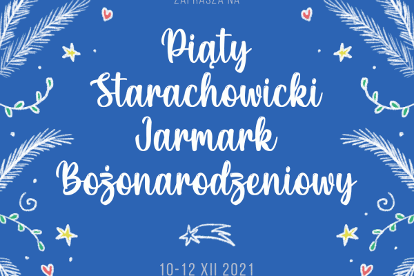 10–12.12. / V Starachowicki Jarmark Bożonarodzeniowy.