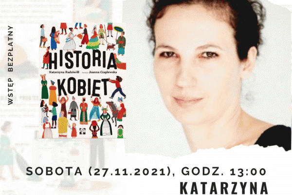 27.11. / Spotkanie autorskie z Katarzyną Radziwiłł, autorką książki HISTORIA KOBIET.