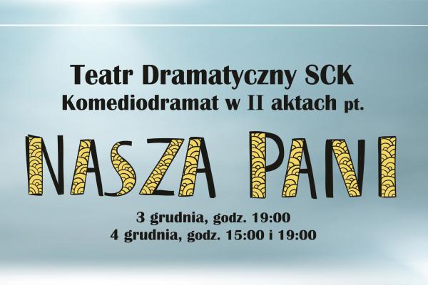NASZA PANI – premiera spektaklu Teatru Dramatycznego SCK