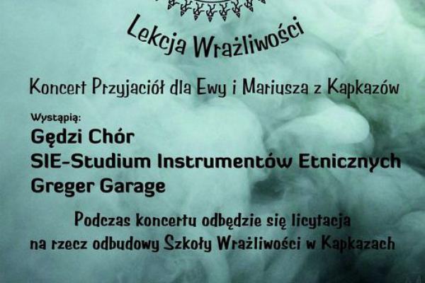 6.12. / LEKCJA WRAŻLIWOŚCI – koncert dla Ewy i Mariusza z Kapkazów.