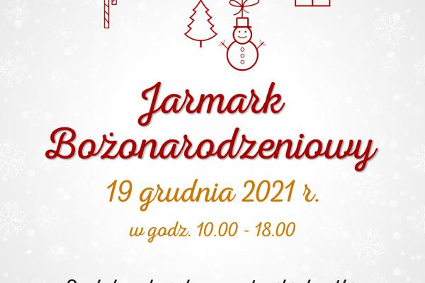 19.12. / Jarmark Bożonarodzeniowy 2021 w Miejskim Centrum Kultury w Skarżysku-Kamiennej.