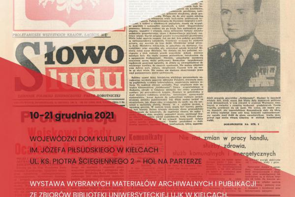 10–21.12. / Wystawa z okazji 40. rocznicy wprowadzenia stanu wojennego w Polsce.