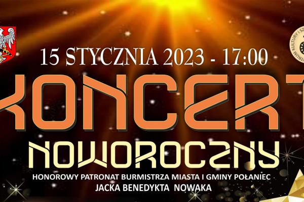 NAJWIĘKSZE PRZEBOJE MUZYKI KLASYCZNEJ, FILMOWEJ I ROZRYWKOWEJ – koncert noworoczny w Połańcu
