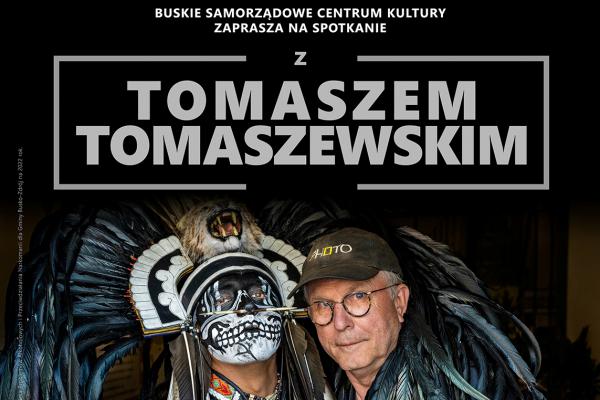 Spotkanie z mistrzem fotografii Tomaszem Tomaszewskim